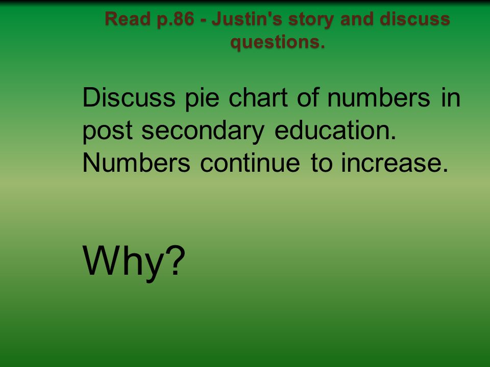 Read p.86 - Justin s story and discuss questions.