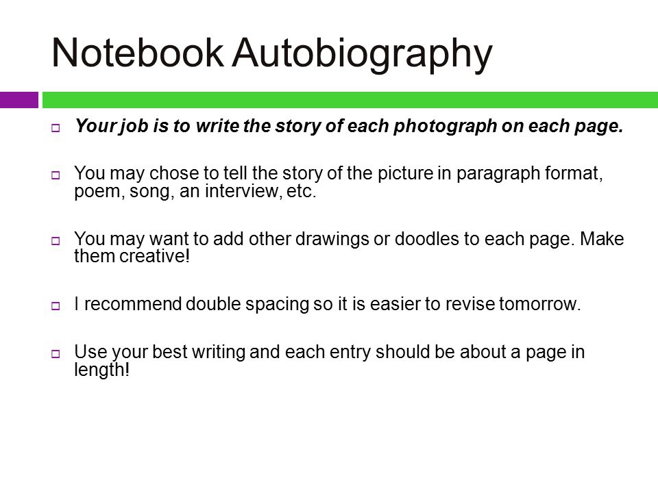 Notebook Autobiography  Your job is to write the story of each photograph on each page.