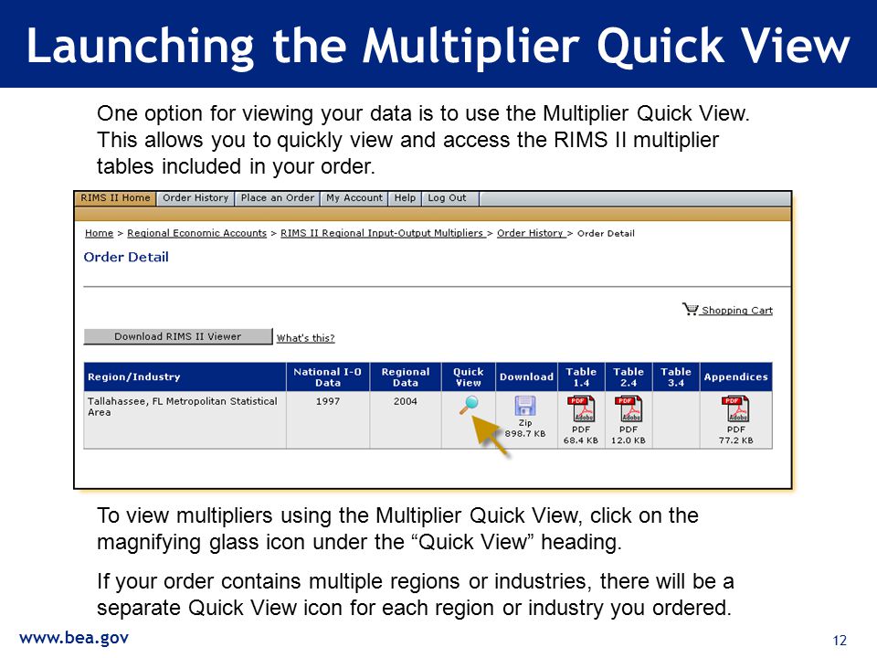 12 Launching the Multiplier Quick View One option for viewing your data is to use the Multiplier Quick View.