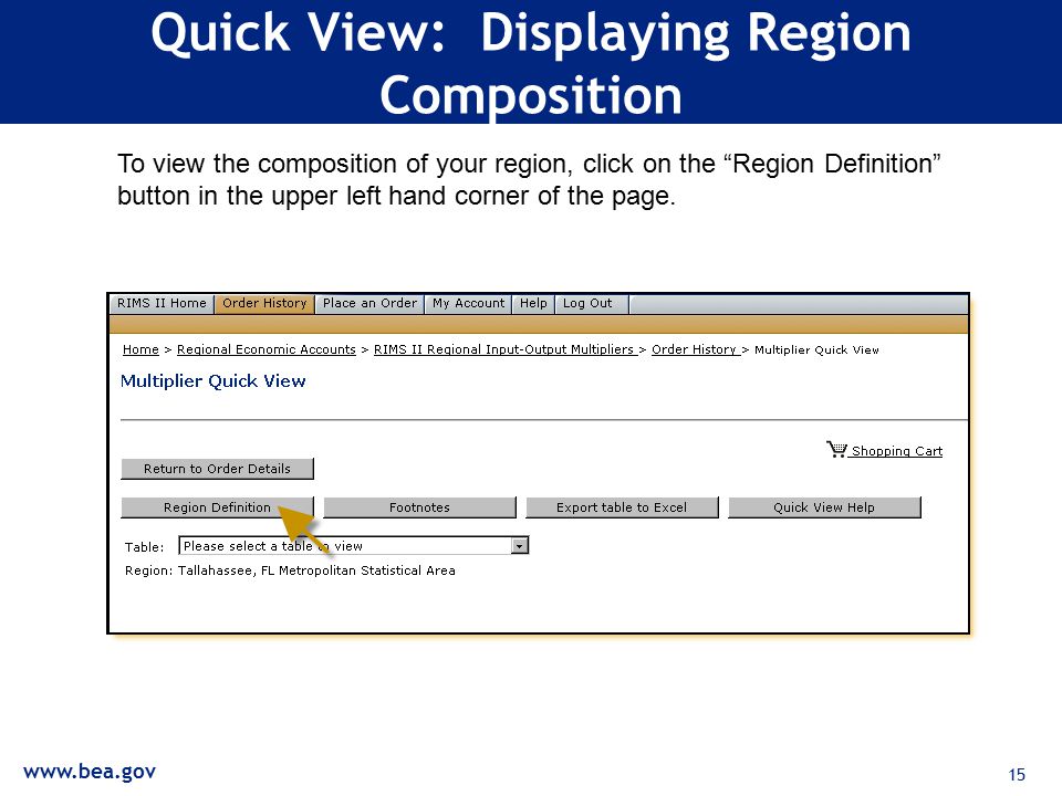 15 Quick View: Displaying Region Composition To view the composition of your region, click on the Region Definition button in the upper left hand corner of the page.