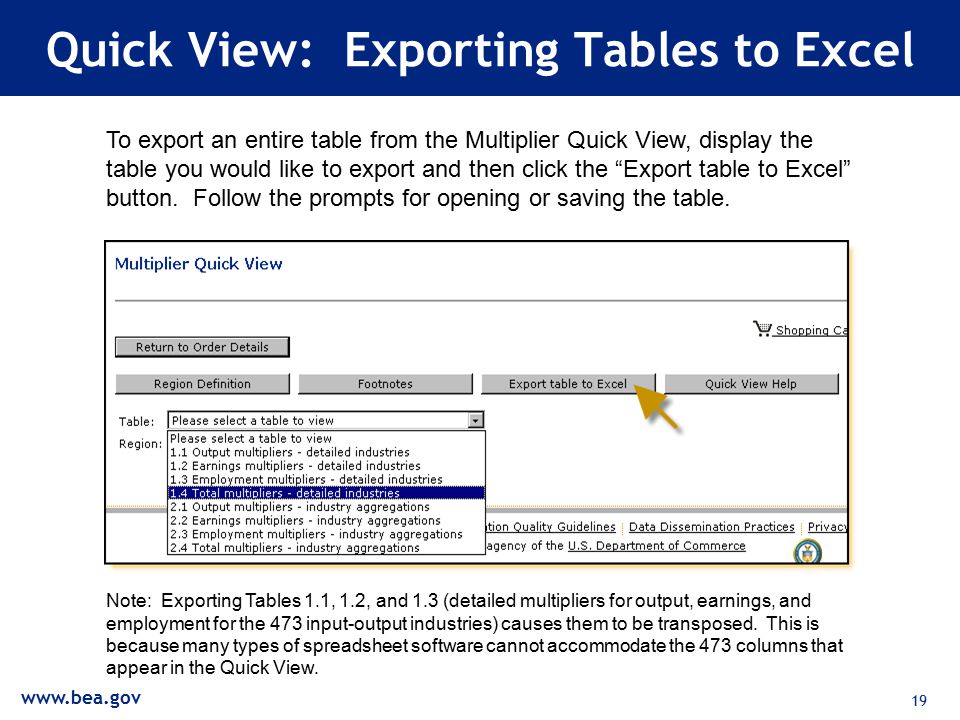 19 Quick View: Exporting Tables to Excel To export an entire table from the Multiplier Quick View, display the table you would like to export and then click the Export table to Excel button.