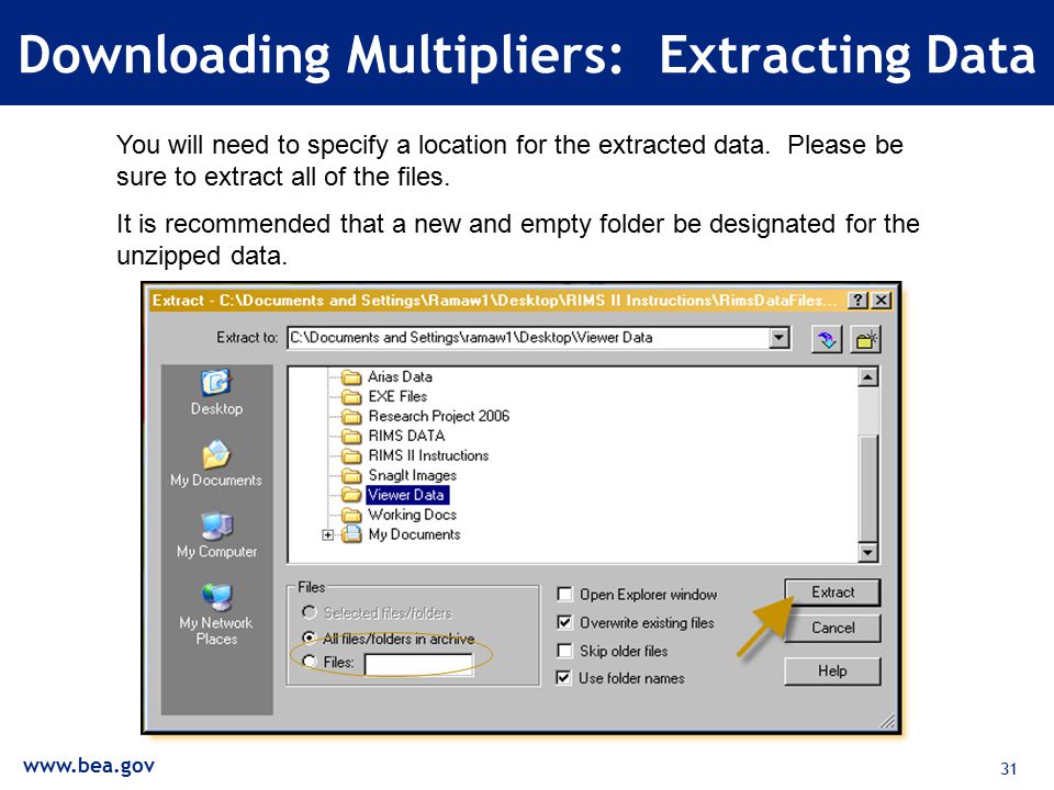 31 Downloading Multipliers: Extracting Data You will need to specify a location for the extracted data.
