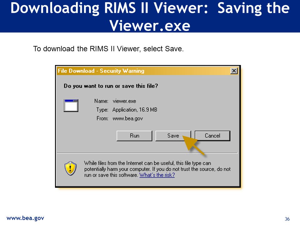 36 Downloading RIMS II Viewer: Saving the Viewer.exe To download the RIMS II Viewer, select Save.