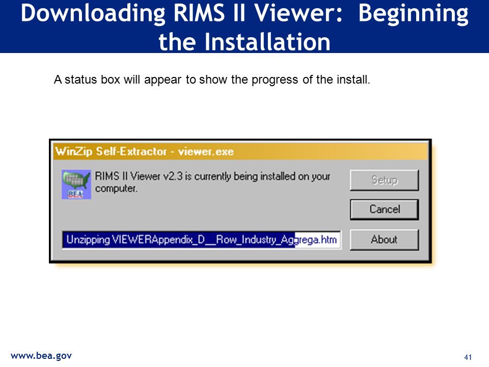 41 Downloading RIMS II Viewer: Beginning the Installation A status box will appear to show the progress of the install.
