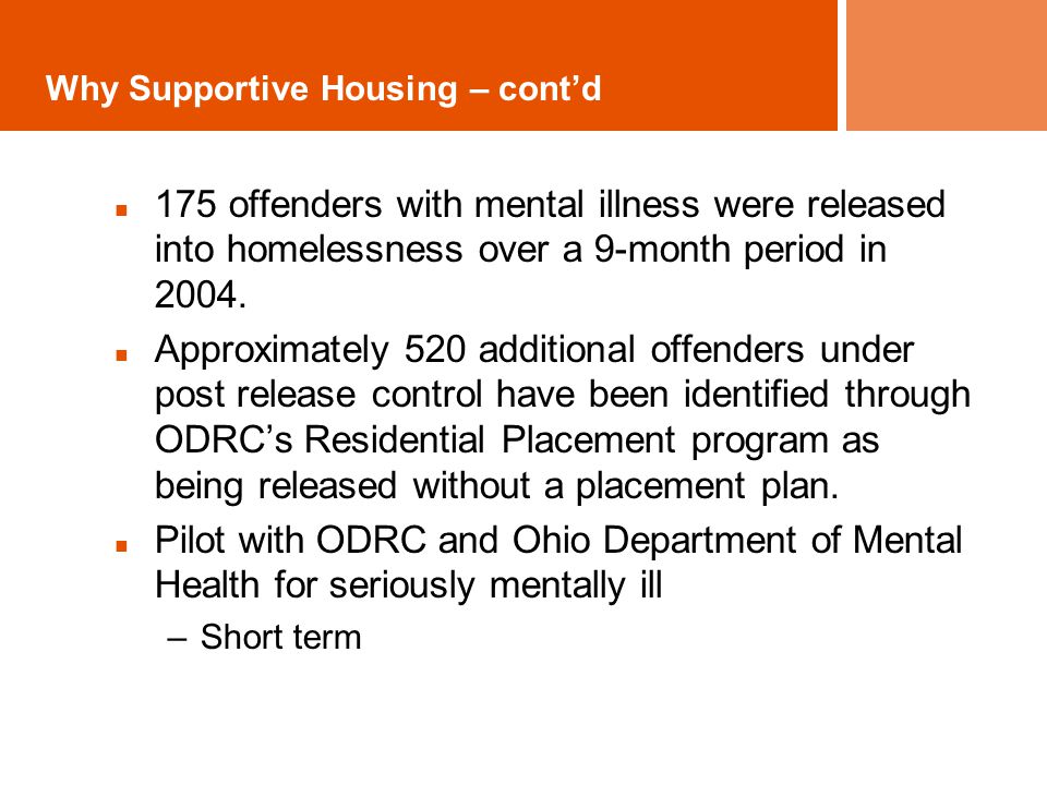 175 offenders with mental illness were released into homelessness over a 9-month period in 2004.