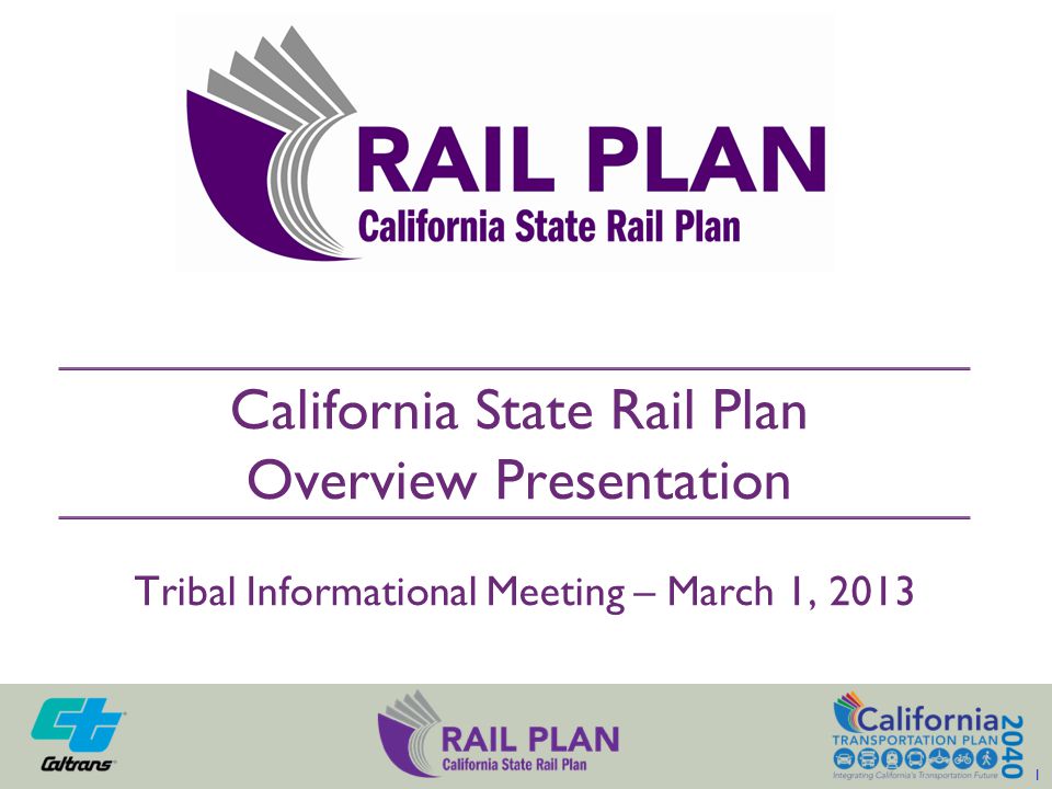 California State Rail Plan Overview Presentation Tribal Informational Meeting – March 1,