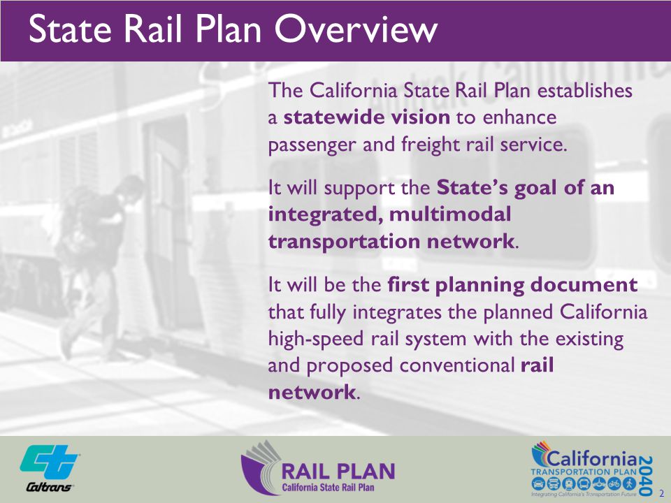 The California State Rail Plan establishes a statewide vision to enhance passenger and freight rail service.