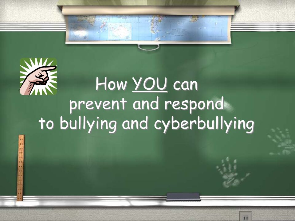 How YOU can prevent and respond to bullying and cyberbullying
