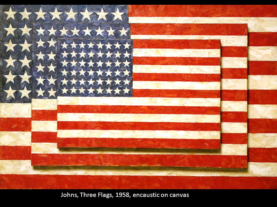 Johns, Three Flags, 1958, encaustic on canvas