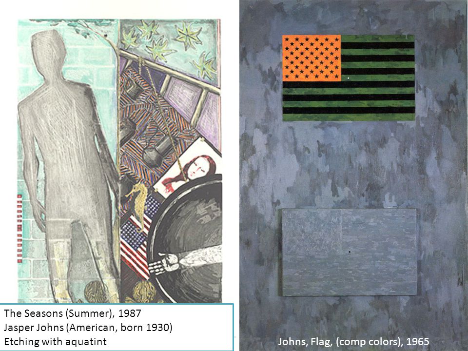 Johns, Flag, (comp colors), 1965 The Seasons (Summer), 1987 Jasper Johns (American, born 1930) Etching with aquatint