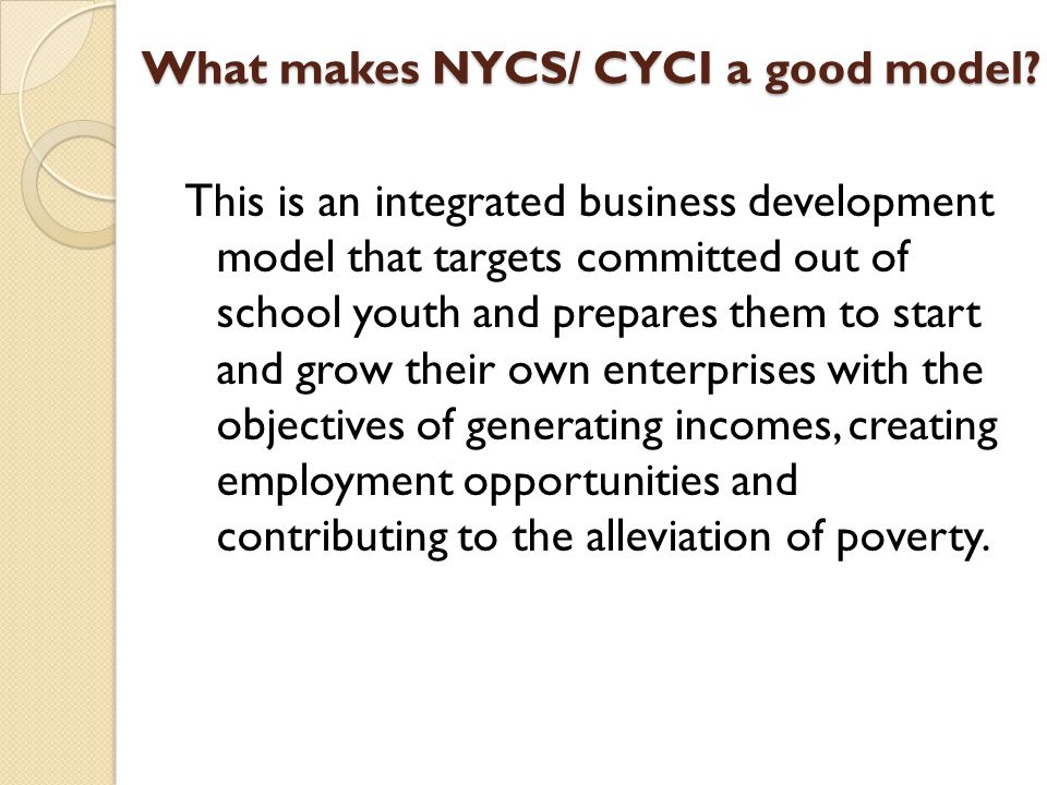 What makes NYCS/ CYCI a good model.