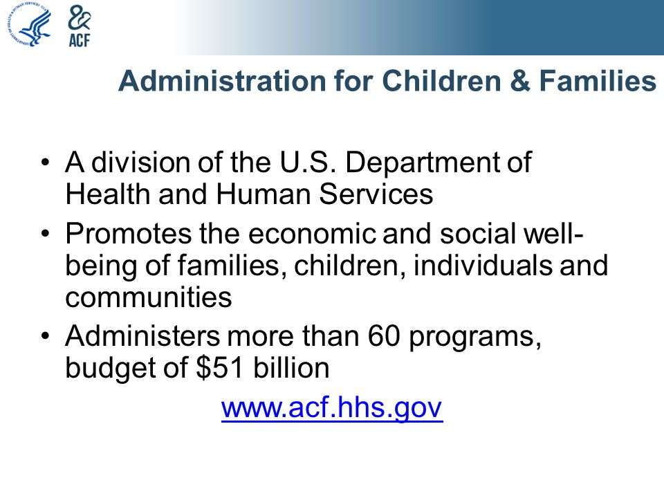 Administration for Children & Families A division of the U.S.