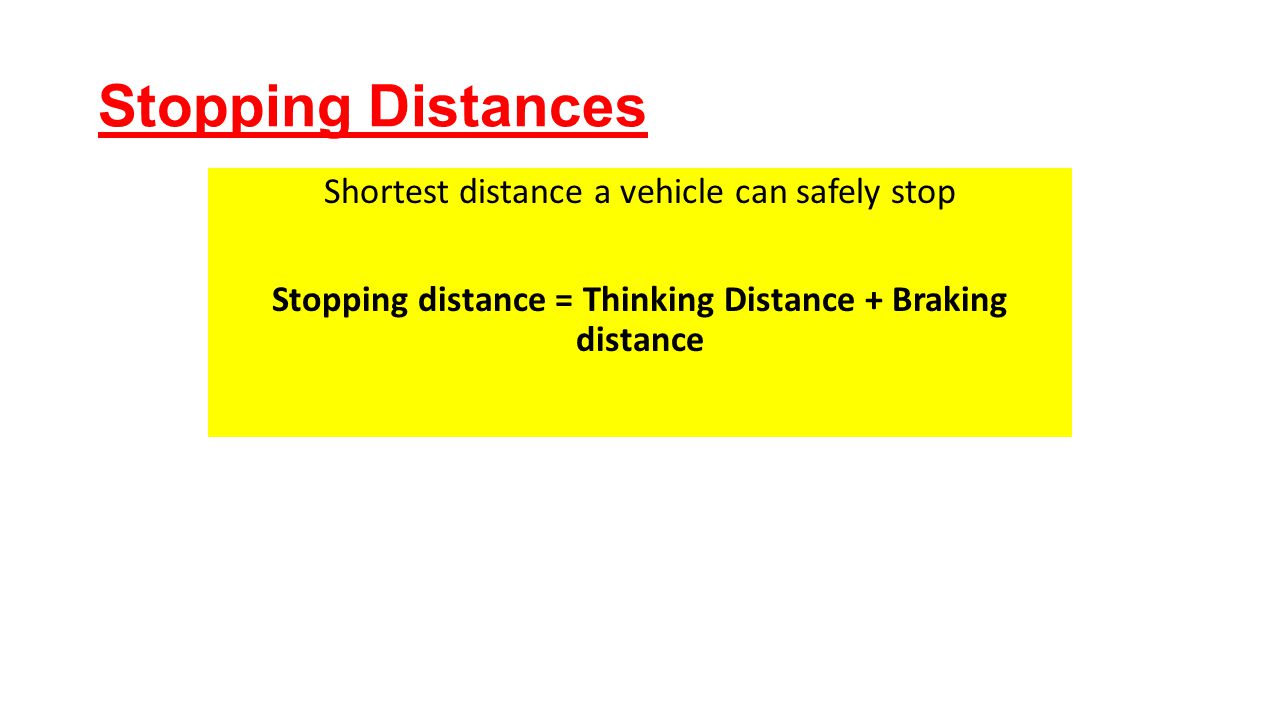Physics Unit 2 Distance Time Graphs The Line Is Straight This 18 Stopping Distances Shortest Distance A Vehicle Can Safely Stop Thinking Braking