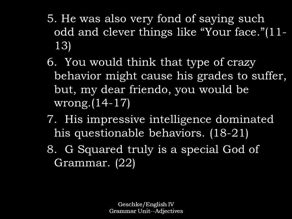Geschke/English IV Grammar Unit--Adjectives 5.