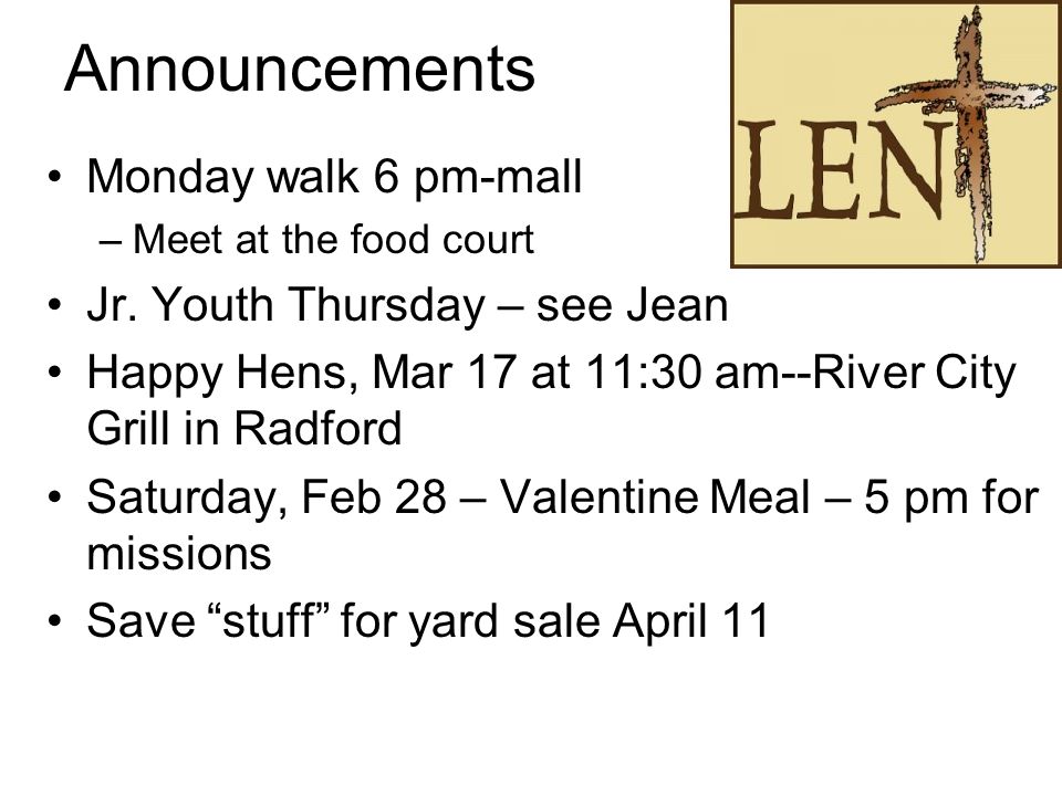 Announcements Monday walk 6 pm-mall –Meet at the food court Jr.