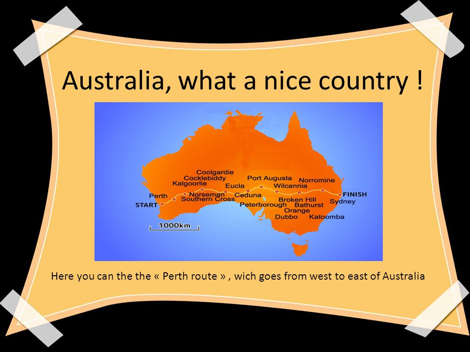 Australia, what a nice country .