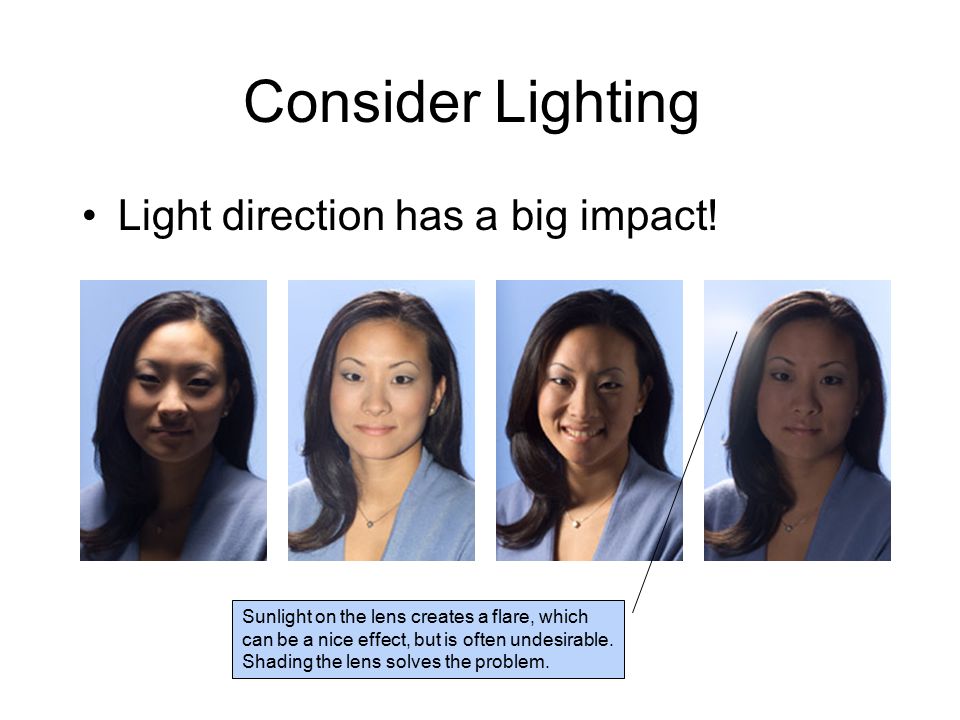 Consider Lighting Light direction has a big impact.