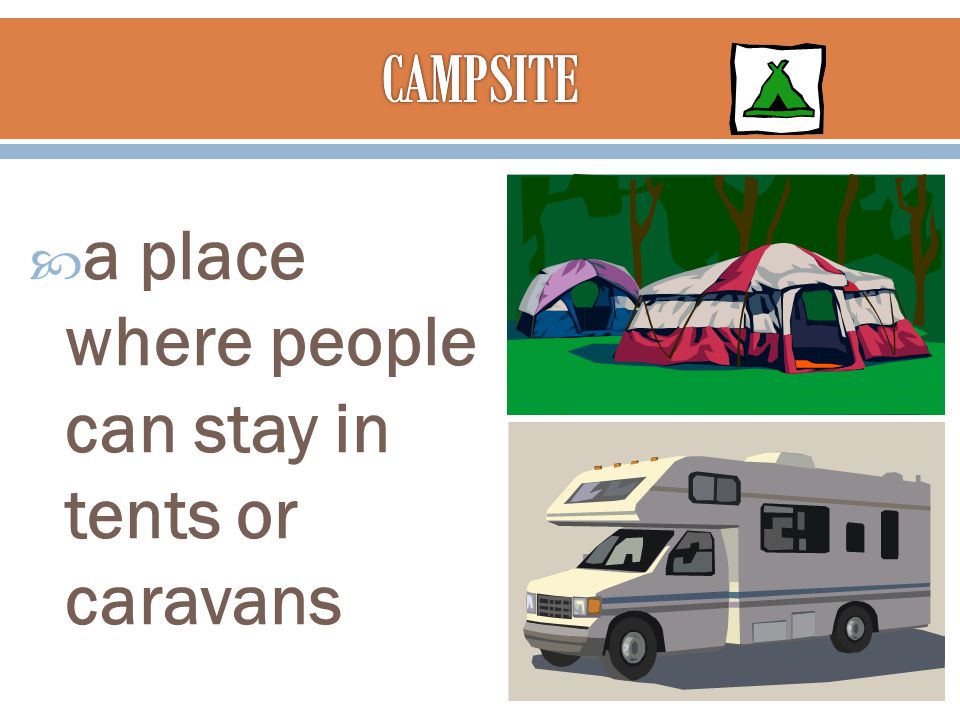  a place where people can stay in tents or caravans