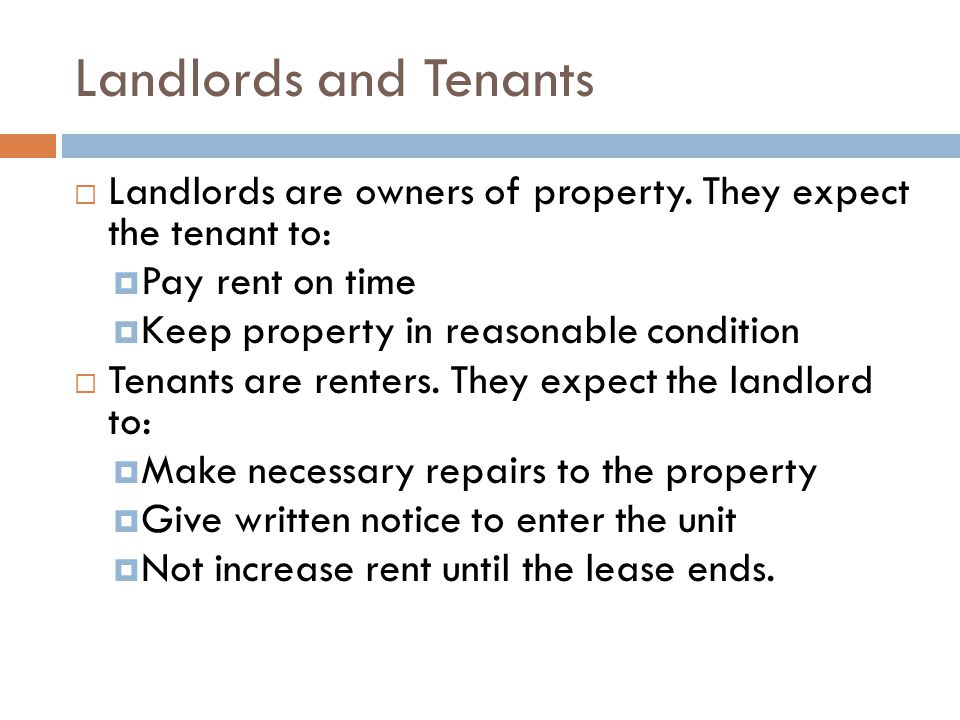 Landlords and Tenants  Landlords are owners of property.