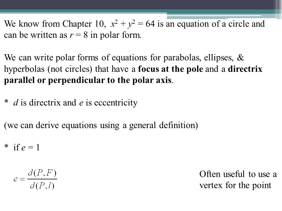 11 8 Polar Equations Of Conic Sections Skip 7 Ppt Download We Know From Chapter 10 X 2 Y 64 Is An Equation