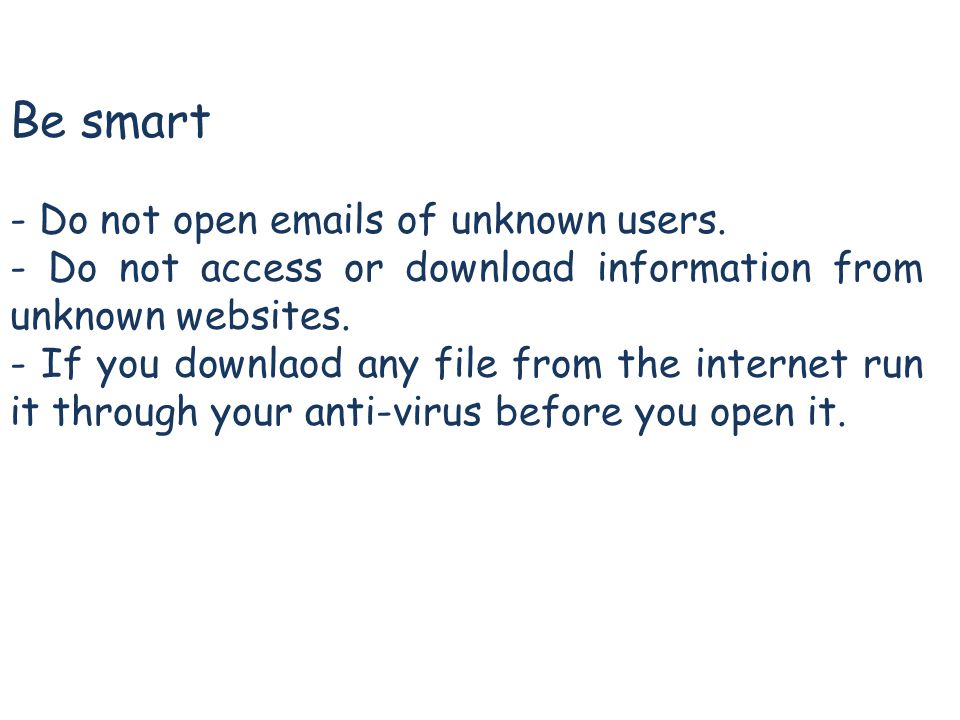Be smart - Do not open  s of unknown users.