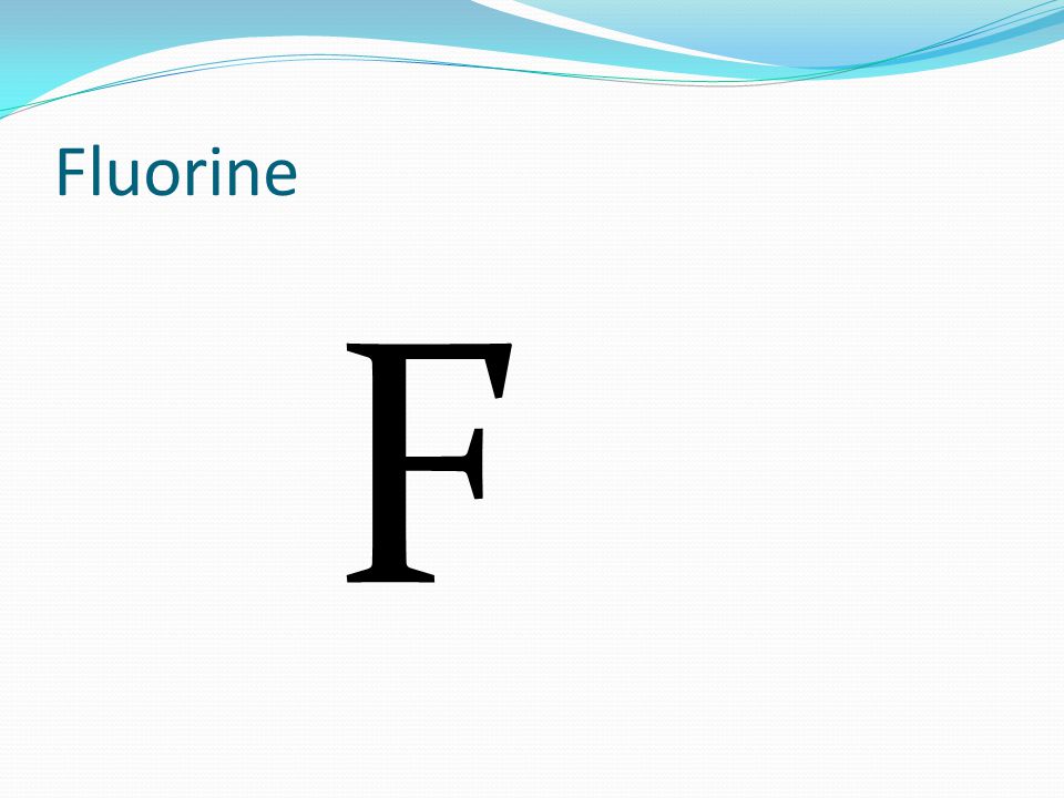 Fluorine F