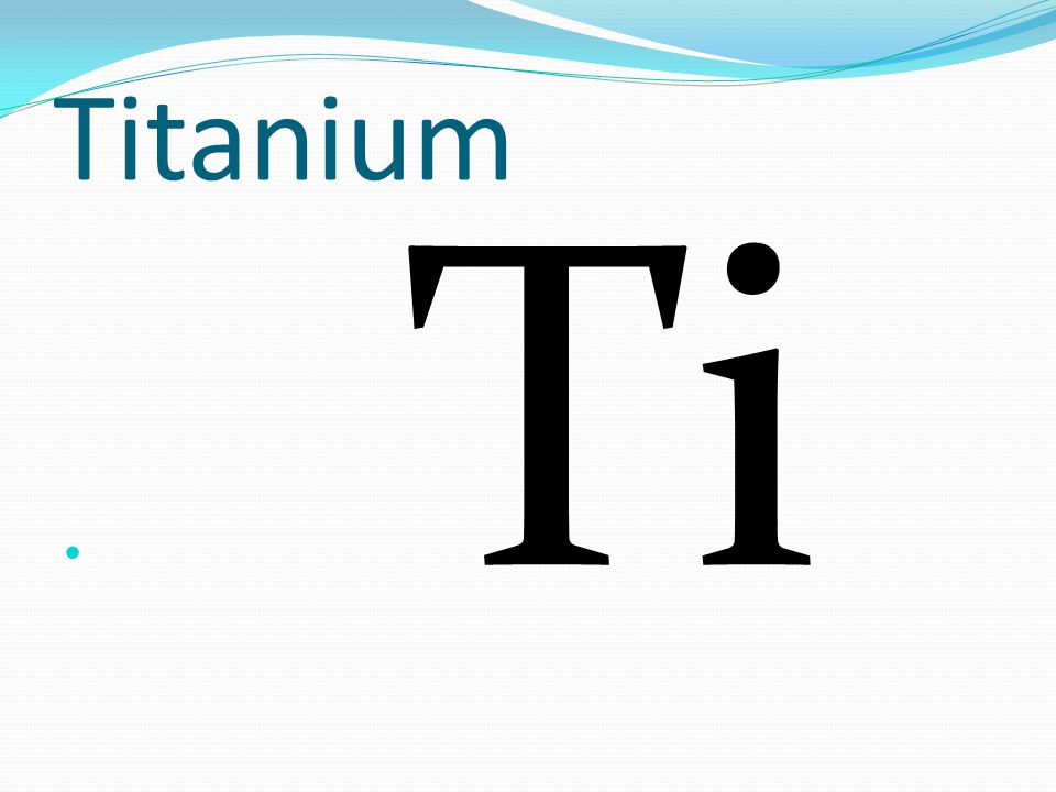 Titanium Ti