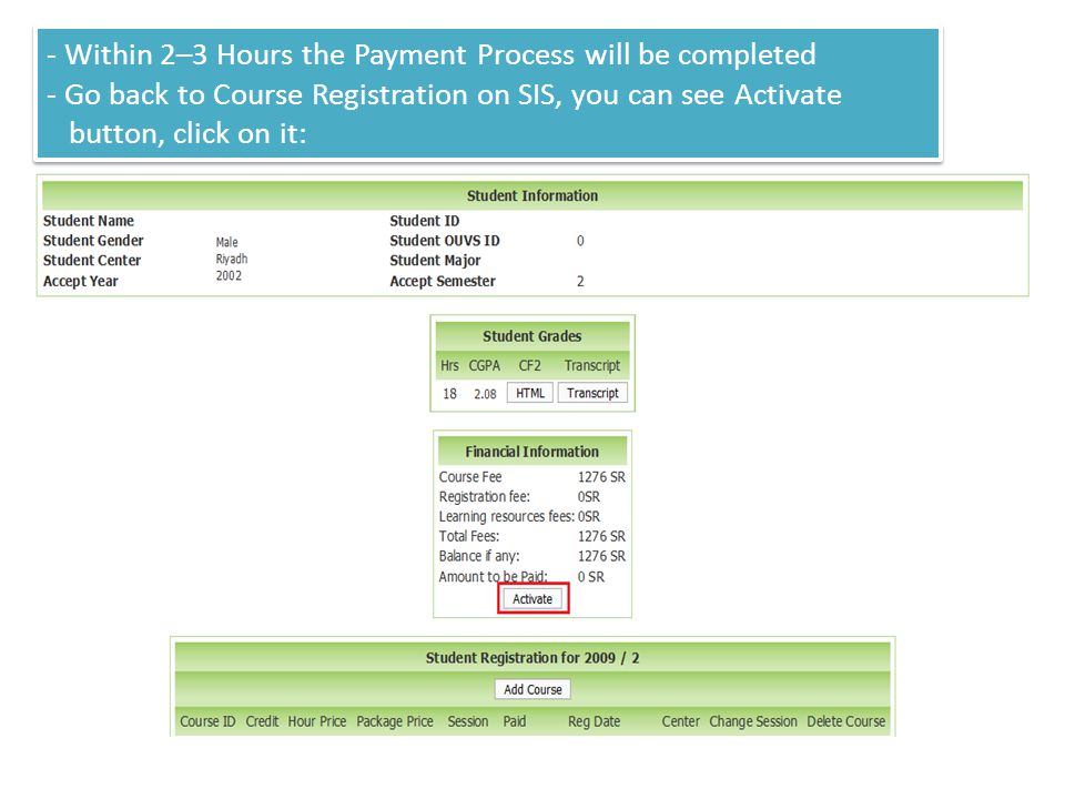 - Within 2–3 Hours the Payment Process will be completed - Go back to Course Registration on SIS, you can see Activate button, click on it: