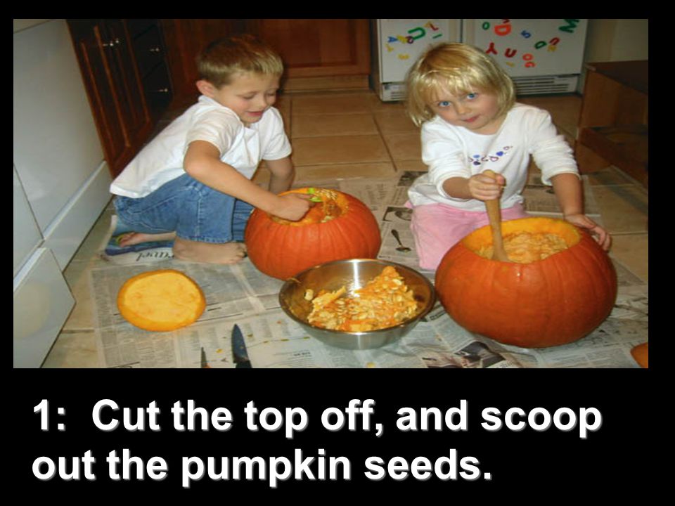 1: Cut the top off, and scoop out the pumpkin seeds.