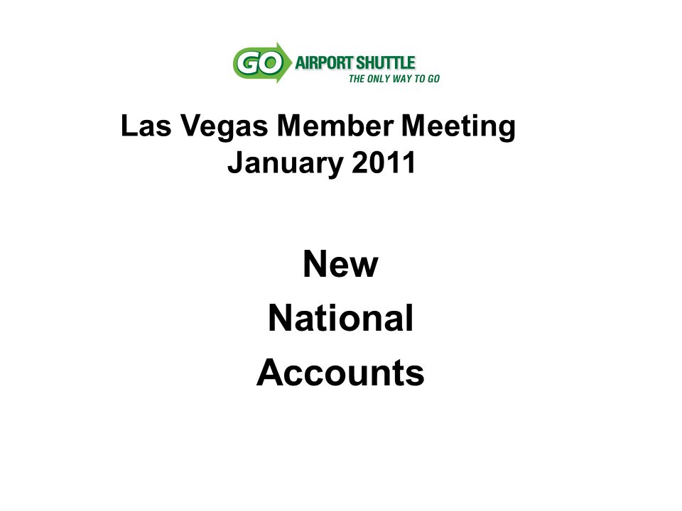 New National Accounts Las Vegas Member Meeting January 2011