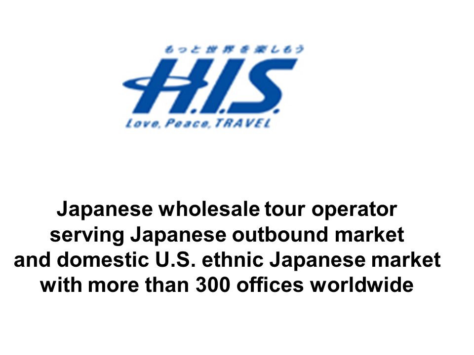 Japanese wholesale tour operator serving Japanese outbound market and domestic U.S.