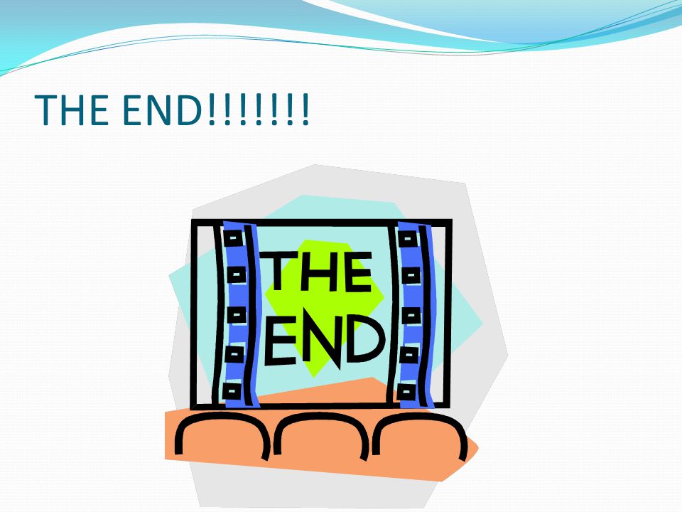 THE END!!!!!!!