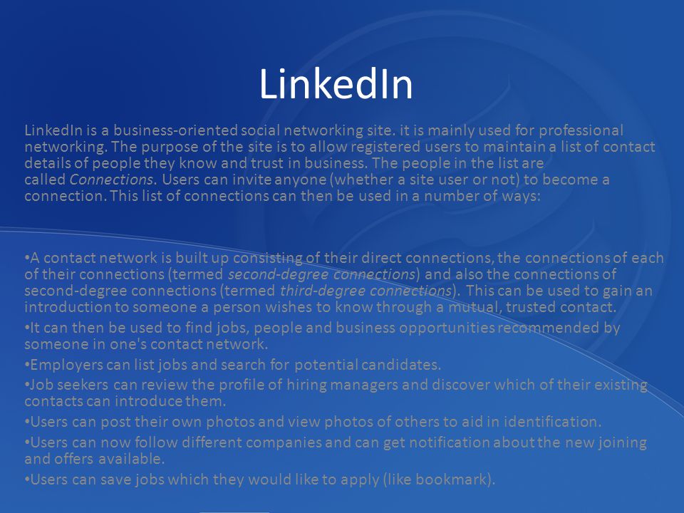 LinkedIn LinkedIn is a business-oriented social networking site.