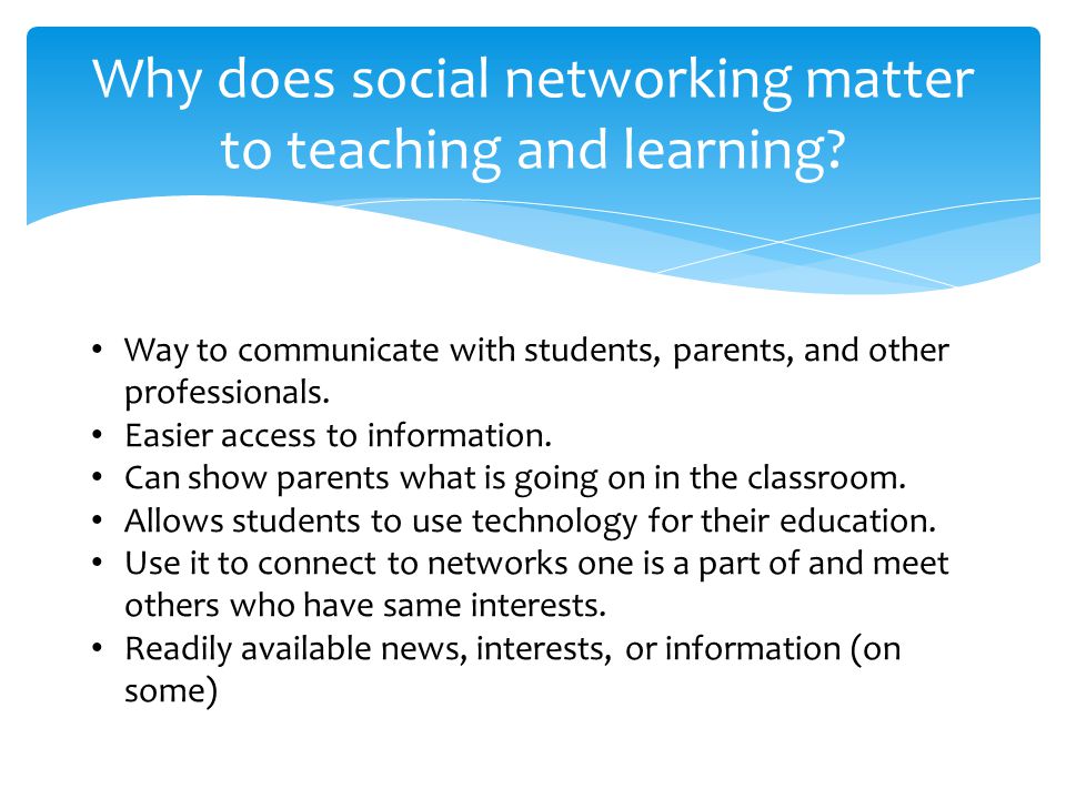Why does social networking matter to teaching and learning.