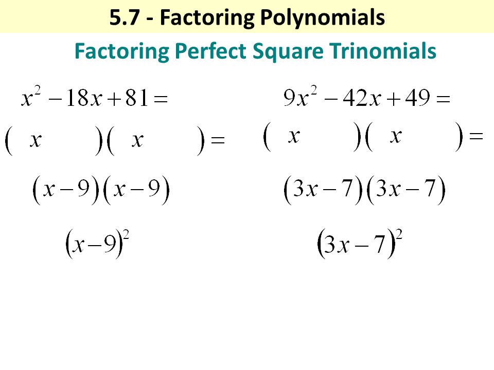 Factoring Perfect Square Trinomials Factoring Polynomials