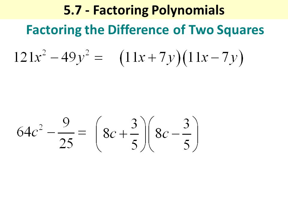 Factoring the Difference of Two Squares Factoring Polynomials