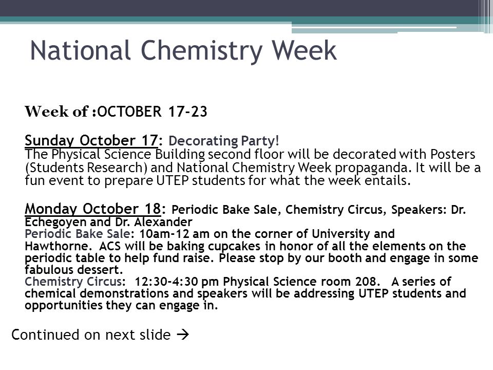 National Chemistry Week Week of : OCTOBER Sunday October 17: Decorating Party.