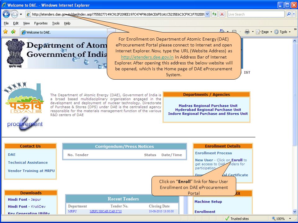 For Enrollment on Department of Atomic Energy (DAE) eProcurement Portal please connect to Internet and open Internet Explorer.