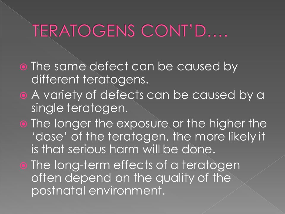  The same defect can be caused by different teratogens.