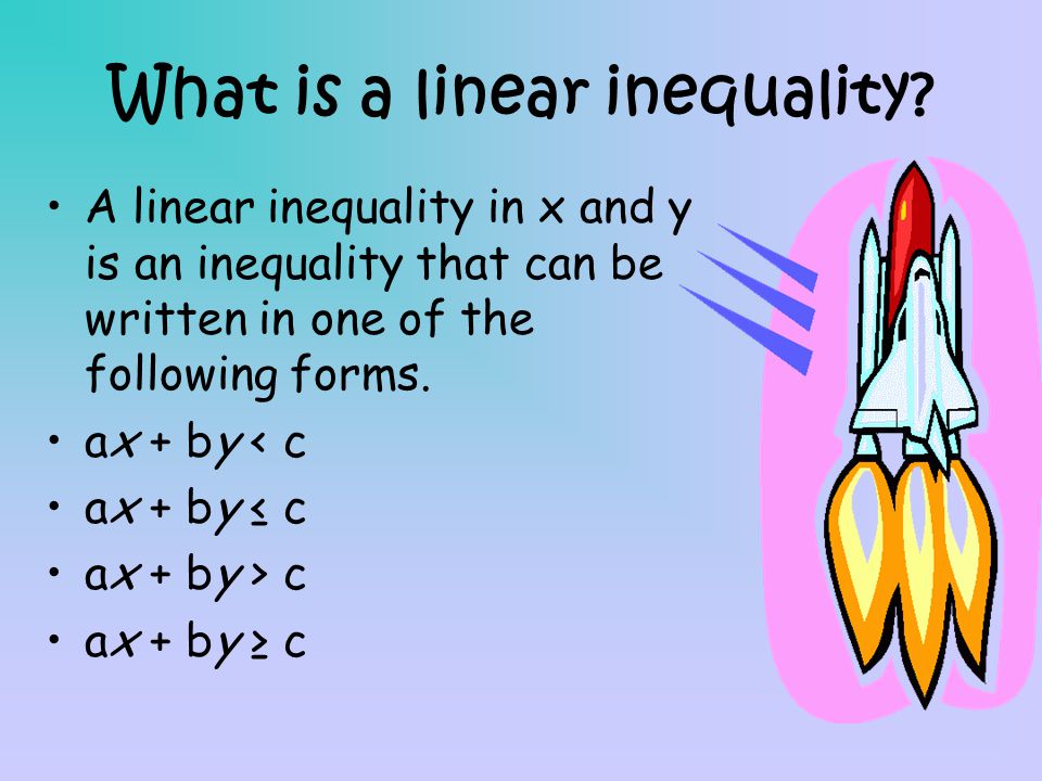 What is a linear inequality.