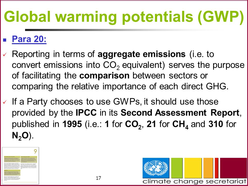 17 Global warming potentials (GWP) Para 20: Reporting in terms of aggregate emissions (i.e.
