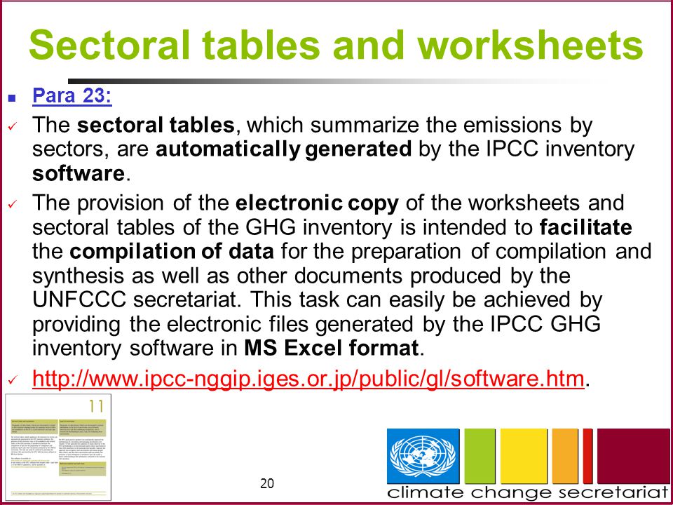 20 Sectoral tables and worksheets Para 23: The sectoral tables, which summarize the emissions by sectors, are automatically generated by the IPCC inventory software.