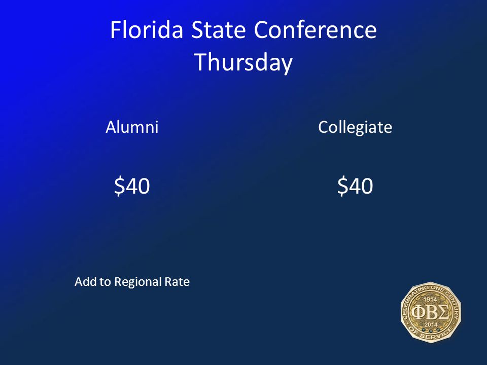 Florida State Conference Thursday Alumni $40 Add to Regional Rate Collegiate $40