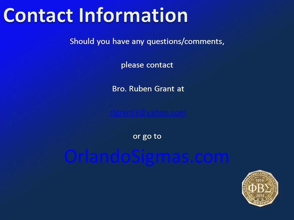 Should you have any questions/comments, please contact Bro.