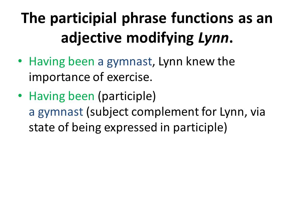 The participial phrase functions as an adjective modifying Lynn.