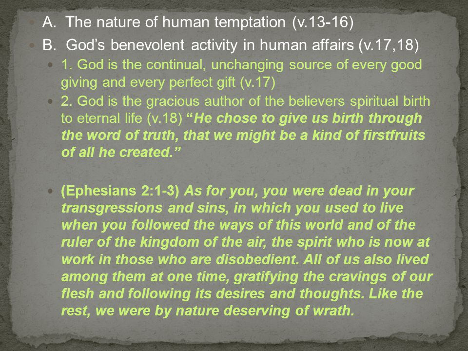 A. The nature of human temptation (v.13-16) B.