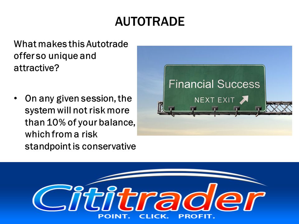 AUTOTRADE What makes this Autotrade offer so unique and attractive.