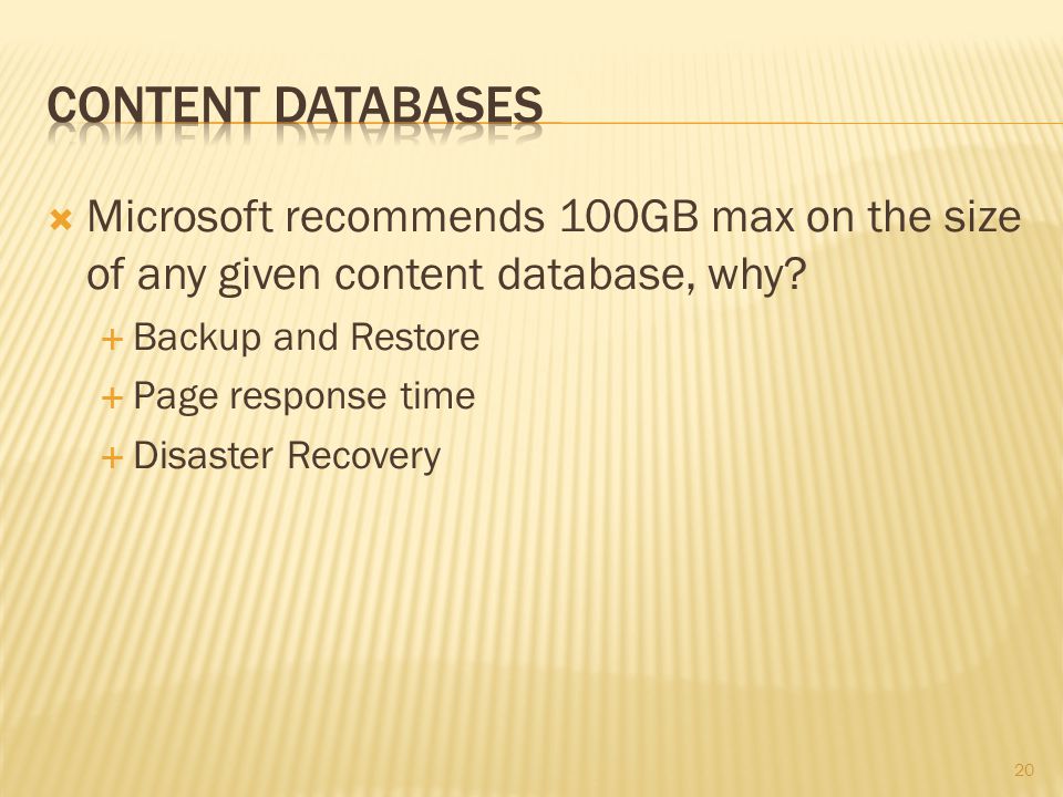  Microsoft recommends 100GB max on the size of any given content database, why.
