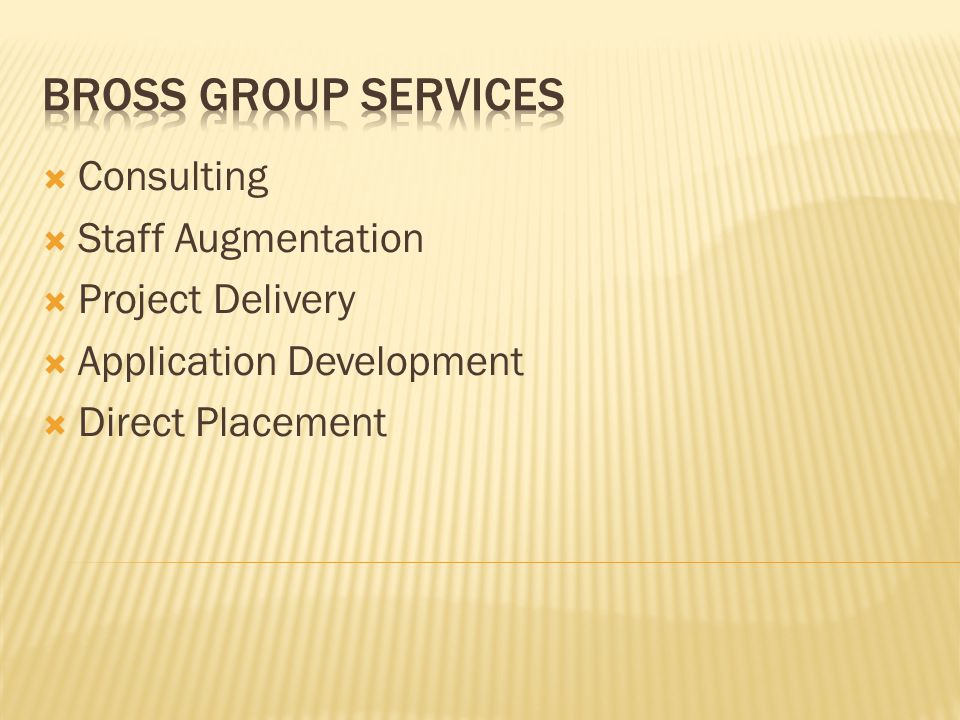  Consulting  Staff Augmentation  Project Delivery  Application Development  Direct Placement