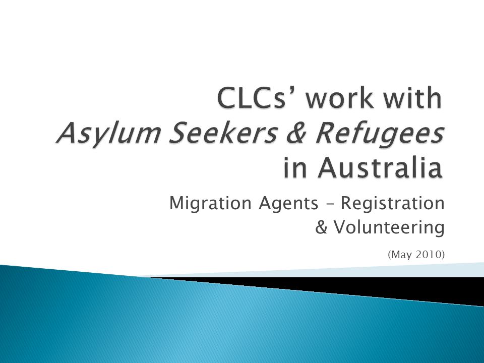 Migration Agents – Registration & Volunteering (May 2010)